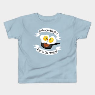 How do you like your eggs in the morning? Kids T-Shirt